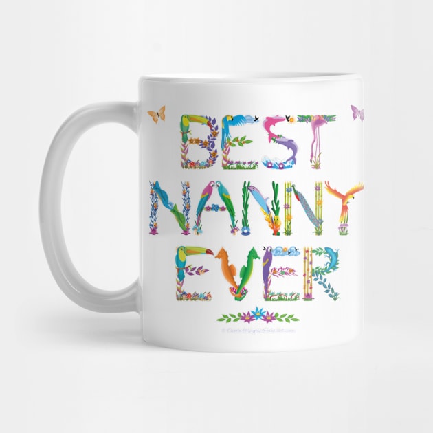 Best Nanny Ever - tropical word art by DawnDesignsWordArt